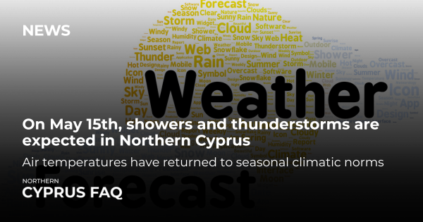 On May 15th, showers and thunderstorms are expected in Northern Cyprus.