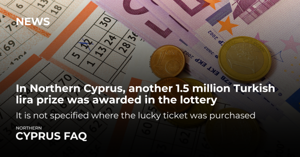 In Northern Cyprus, another 1.5 million Turkish lira prize was awarded ...