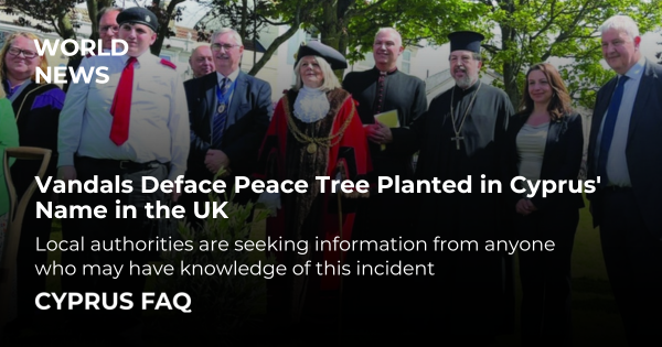 Vandals Deface Peace Tree Planted in Cyprus' Name in the UK