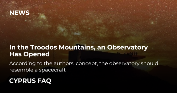 In the Troodos Mountains, an Observatory Has Opened