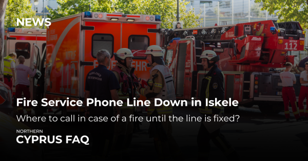 Fire Service Phone Line Down in Iskele
