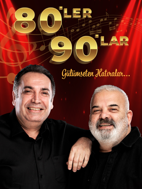 80'ler 90'lar Gülümseten Hatıralar Müzikli Gösteri