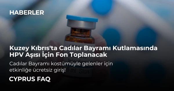 Kuzey Kıbrıs'ta Cadılar Bayramı Kutlamasında HPV Aşısı İçin Fon Toplanacak