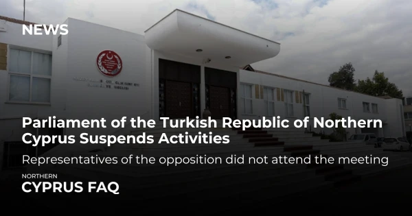 Parliament of the Turkish Republic of Northern Cyprus Suspends Activities