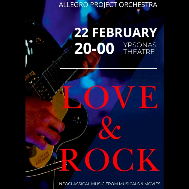 “LOVE & ROCK”- A NEOCLASSICAL CONCERT OF MUSIC FROM MOVIES AND MUSICALS