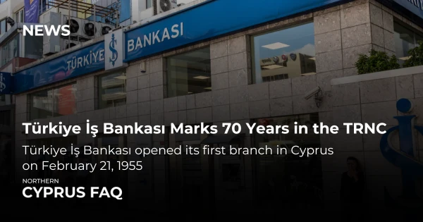 Türkiye İş Bankası Marks 70 Years in the TRNC