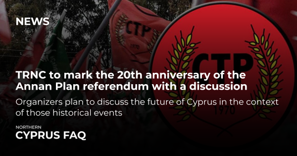 TRNC to mark the 20th anniversary of the Annan Plan referendum with a discussion