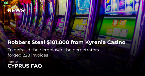 Robbers Steal $101,000 from Kyrenia Casino