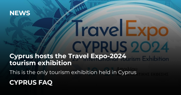 Cyprus hosts the Travel Expo-2024 tourism exhibition