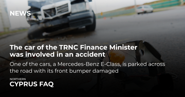 The car of the TRNC Finance Minister was involved in an accident