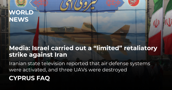 Media: Israel carried out a "limited" retaliatory strike against Iran