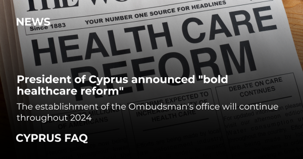 President of Cyprus announced "bold healthcare reform"