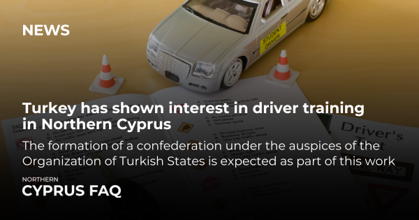 Turkey has shown interest in driver training in Northern Cyprus