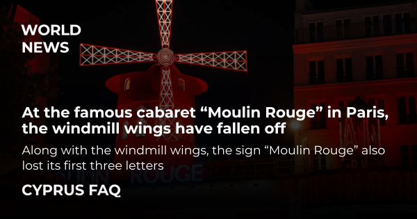 At the famous cabaret "Moulin Rouge" in Paris, the windmill wings have fallen off