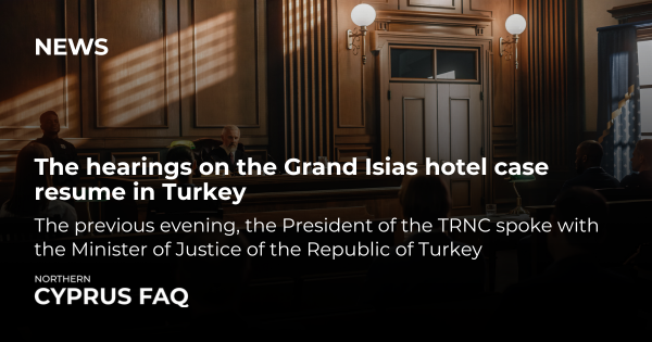 The hearings on the Grand Isias hotel case resume in Turkey