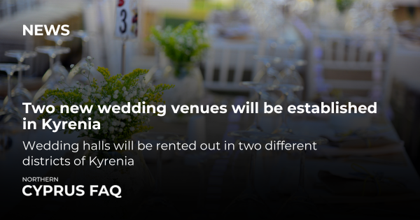 Two new wedding venues will be established in Kyrenia