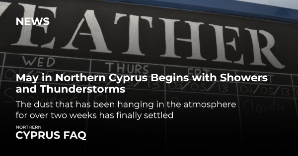 May in Northern Cyprus Begins with Showers and Thunderstorms