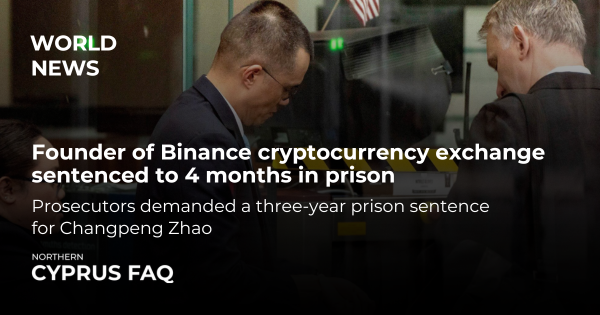 Founder of Binance cryptocurrency exchange sentenced to 4 months in prison