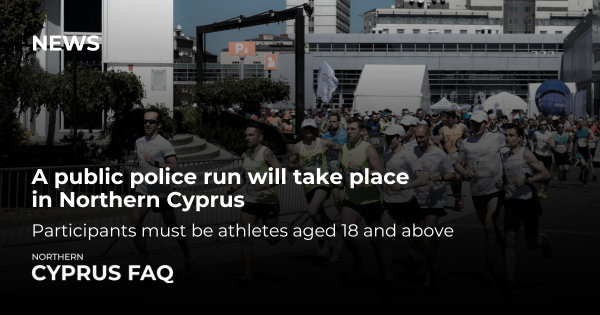 A public police run will take place in Northern Cyprus