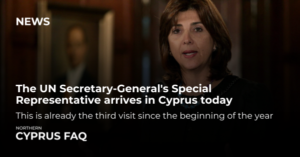 The UN Secretary-General's Special Representative arrives in Cyprus today