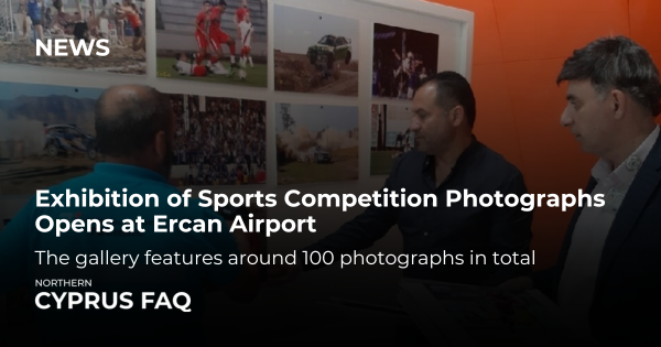 Exhibition of Sports Competition Photographs Opens at Ercan Airport