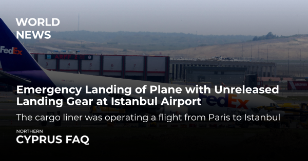 Emergency Landing of Plane with Unreleased Landing Gear at Istanbul Airport